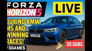 🔥 Forza Horizon 5 LIVE | Buying BMW M5 & Winning Big Races! | 30 Subs Celebration 🎉 | F3GAMES