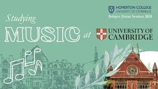 Studying Music at the University of Cambridge: Subject Focus Session 2025