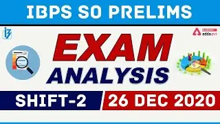 IBPS SO Prelims Exam Analysis 2020 for 2nd Shift 26 Dec 2020 & Asked Questions & Expected Cut Off
