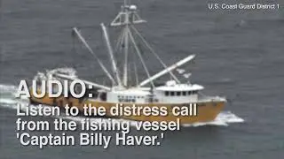 Listen to distress call from fishing boat 'Captain Billy Haver'