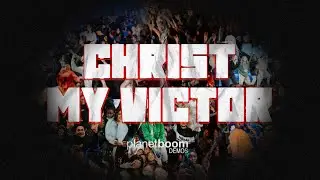 Christ My Victor | planetboom demos