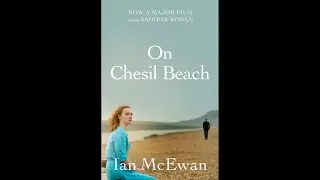 Plot summary, &ldquo;On Chesil Beach&rdquo; by Ian McEwan in 4 Minutes - Book Review