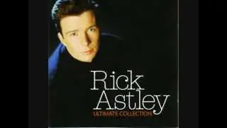 Rick Astley - Don't Say Goodbye (Complete Song)