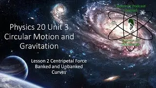 Physics 20 Circular Motion Lesson 2 Centripetal Force
