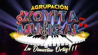 Agrupación xoyita Musical 