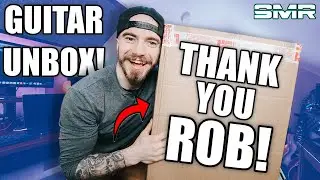 ROB CHAPMAN SENT ME A GUITAR! GUITAR UNBOXING