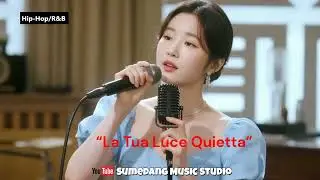 Nuovo: &ldquo;La Tua Luce Quietta&rdquo; [Hip-Hop/R&B love song].  SumedangMusicStudio