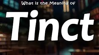 Tinct Meaning
