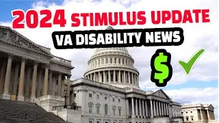 2024 Stimulus Check Update: Latest VA Disability Benefits News