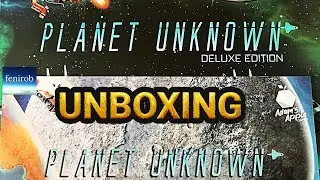 Настольная игра Planet Unknown | Распаковка | Расширенное издание Kickstarter Edition
