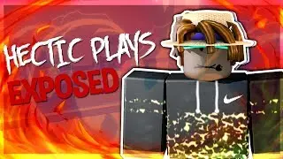 HECTIC PLAYS EXPOSED! (Bad video, leave criticism)