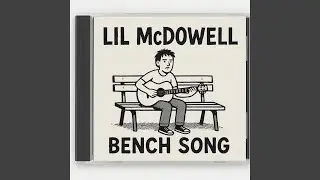 Bench Song