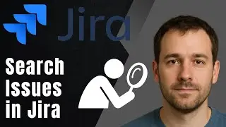 How to Search for Issues in Jira | Jira Software Tutorial (2025 Guide)