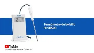 Unboxing y calibraci&oacute;n del term&oacute;metro de bolsillo Checktemp&reg;1 HI 98509