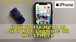 How to Fix Meta Ai Chat Not Showing on Messenger iPhone 11,12,13 (2025)