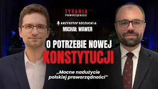 Dlaczego III RP się wyczerpała? Szczera rozmowa z Michałem Wawerem #polityka #konstytucja
