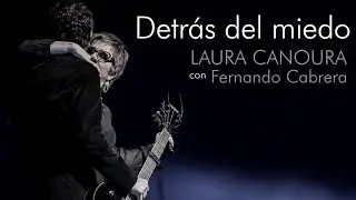 Laura Canoura - Detrás del Miedo con Fernando Cabrera