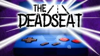 Ох уж эти игры---》The Deadseat 