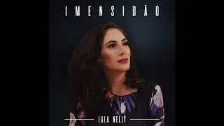 Imensid&atilde;o - Lala Nelly (Pseudo Video).