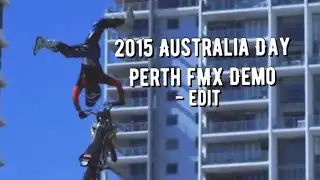 2015 Australia Day Perth FMX Demo - Edit