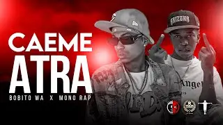 Bobito Wa - Caeme Atra ❌ Mono Rap - Video Oficial Dir Rochy RD