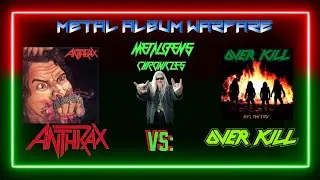 🤘Anthrax Fistful Of Metal VS: Overkill Feel The Fire!🤘