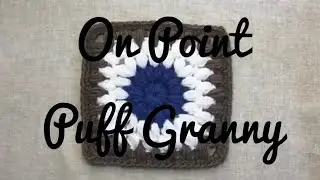 #207 - On Point Puff Granny Square - 2018 Granny Square CAL i