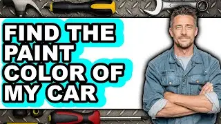 How to Find the Paint Color of My Car (full Guide)