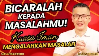 “3 CARA RAHASIA BICARA KEPADA MASALAHMU DENGAN KUASA IMAN & MENANG SEKARANG!” | SAAT TEDUH BERSAMA