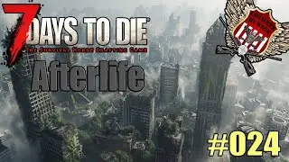 Die schwerste und beste 7 Days to Die Mod | Afterlife | #24 | Let's Play Deutsch
