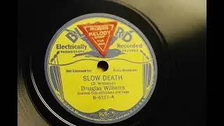 DOUGLAS WILLIAMS  { SLOW DEATH } 1928.