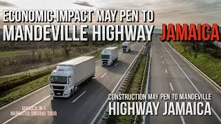 Economic effects May Pen to Mandeville Highway Jamaica
