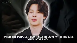 [alt end] When the Popular Boy Falls in Love with the Girl Who Loves You II Jimin Oneshot BTS [req]