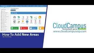 How To Add New Areas In Cloud Campus ERP.