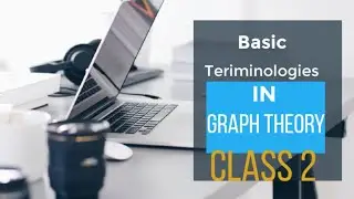 An Introduction to graph theory| Basic Terminologies | Class 2 | Loop| Multigraph| Simple Graph|