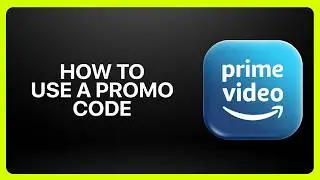 How To Use a Promo Code on Prime Video! Tutorial