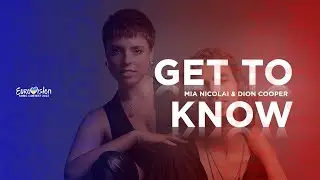 GET TO KNOW | MIA NICOLAI & DION COOPER | ESC 2023 🇳🇱