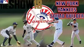 NEW YORK YANKEES SQUAD BUILDER!! | RANKED SEASONS | MLB THE SHOW 18 DIAMOND DYNASTY GAMEPLAY