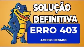 NOVA SOLUÇÃO:  ERRO 403 ACESSO NEGADO - WORDPRESS NA HOSTGATOR - MÉTODO ALTERNATIVO