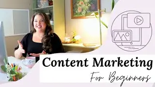 Content Marketing For Beginners-How to Market Your Business Online