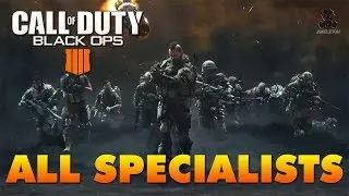 Black Ops 4 - All Specialists & Their Unique Abilities