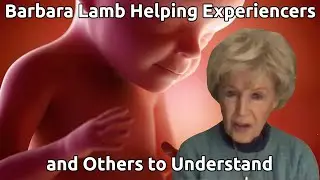 Barbara Lamb Helps Experiencers and Others to Understand ET Encounters Part 1 of 2