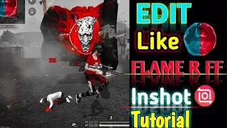 How to edit video like Flame R FF#Editing tutorial*Inshot Editing