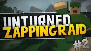 UNTURNED FR - ZAPPING RAID #2