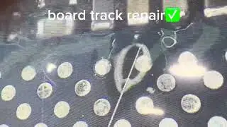 Board track repair ✅
