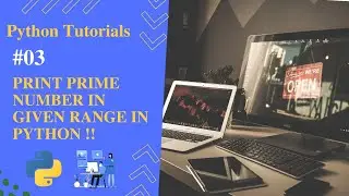 Program to Print Prime Number in Given Range in Python | #03 Python Tutorial for Beginners in Hindi