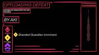 Offloading Defeat - (Mindustry Fanmade Guardian Theme)