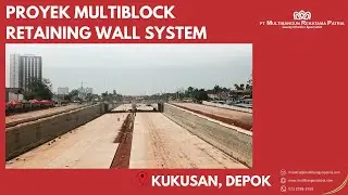 Proyek Multiblock Retaining Wall System Jalan Tol Cinere-Jagorawi Seksi 3a