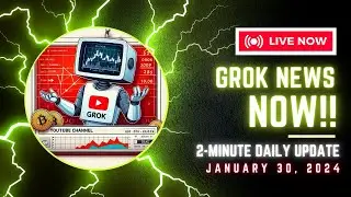 Don't Get Left Behind! - Daily GROK Coin Price Analysis. Bull Run 2024. Ready, Set, GO! (01-30-24)