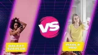 Galaxy S24 Plus vs Pixel 8 Pro  The Ultimate Showdown